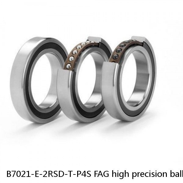 B7021-E-2RSD-T-P4S FAG high precision ball bearings