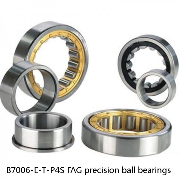 B7006-E-T-P4S FAG precision ball bearings