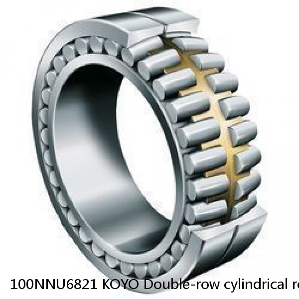 100NNU6821 KOYO Double-row cylindrical roller bearings #1 image